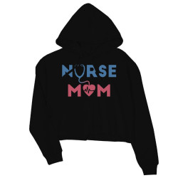 Nurse Mom Womens Crop Hoodie Pullover Funny Mothers Day Gift Hoodie