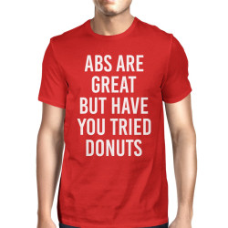 Abs Are Great But Tried Donut Man Red T-shirts Funny T-shirt